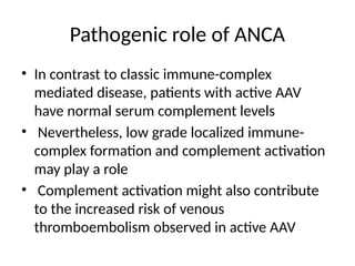 Anca Complement ANCA PATHOGENESIS- A BASIC APPROACH.pptx