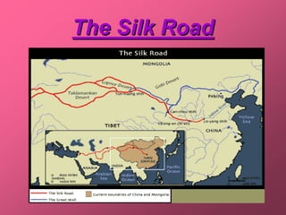 The Silk Road
 