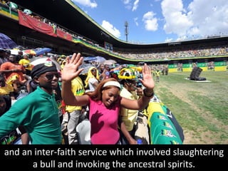 ritual
   slaughter
With drums pounding and
 chants filling the air, the
       ANC president,
        Jacob Zuma,
  initi...