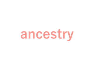 ancestry
 