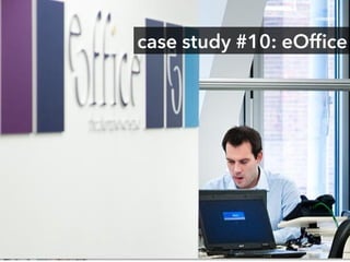 case study #10: eOfﬁce
 