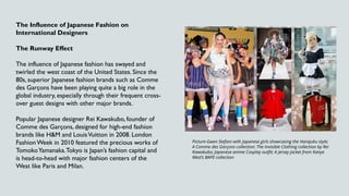 The Influence of Japanese Fashion on
International Designers
The Runway Effect
The influence of Japanese fashion has swaye...