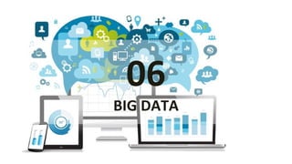 06
BIG DATA
 