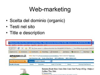 Web-marketing Scelta del dominio (organic) Testi nel sito Title e description 