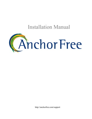 Installation Manual




   http://anchorfree.com/support
 