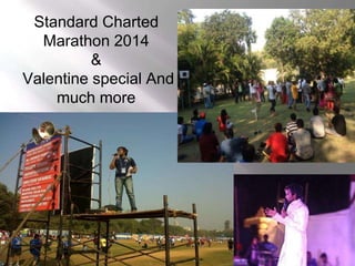 Standard Charted
Marathon 2014
&
Valentine special And
much more
.,
 