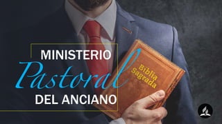 MINISTERIO
DEL ANCIANO
 