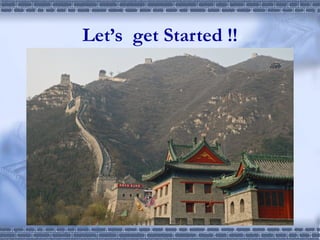 Let’s  get Started !! 