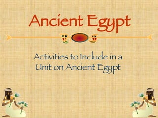 Ancient Egypt Activities to Include in a Unit on Ancient Egypt 
