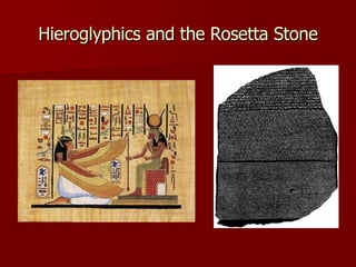 Hieroglyphics and the Rosetta Stone