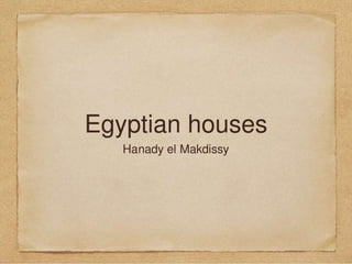 ancient-egyptian-houses-and-influence-on-hassan-fathy.pptx