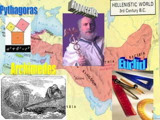 Pythagoras Euclid Archimedes Hippocrates 