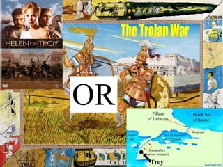 The Trojan War OR Troy 
