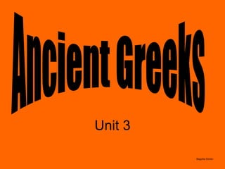 Unit 3 Begoña Símón Ancient Greeks 