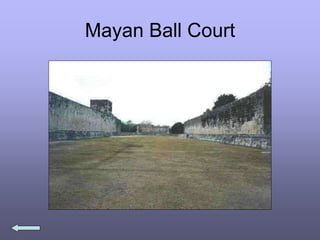 Mayan Ball Court
 