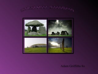 ancient stone monuments Adam Griffiths 8o 