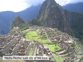 Machu Picchu: Lost city of the Inca 