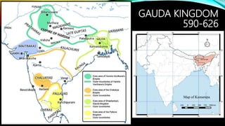 GAUDA KINGDOM
590-626
 