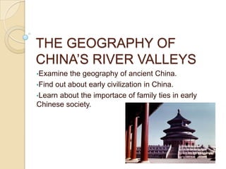 THE GEOGRAPHY OF CHINA’S RIVER VALLEYS ,[object Object]