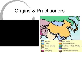 Origins & Practitioners  