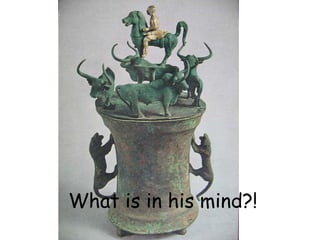 What is in his mind?!
 