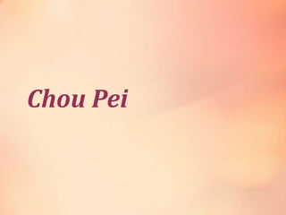 Chou Pei

 
