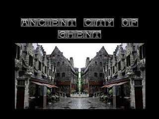 Ancient City Of Ghent 09 (Pp Tminimizer)