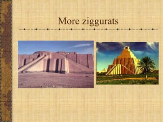 More ziggurats 