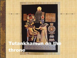 Tutankhamun on the throne 