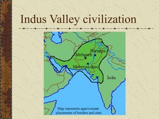 Indus Valley civilization
 