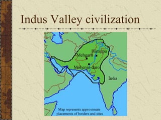 Indus Valley civilization
 