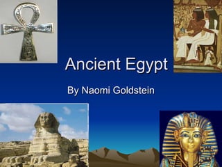Ancient Egypt By Naomi Goldstein 