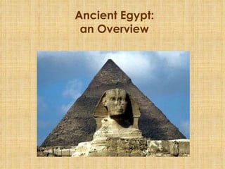 Ancient Egypt: an Overview 