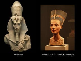Akhenaten Nefertiti, 1353-1335 BCE, limestone
 