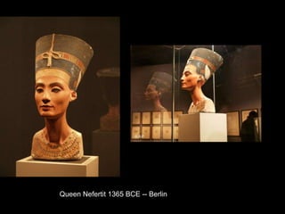 Queen Nefertit 1365 BCE -- Berlin
 