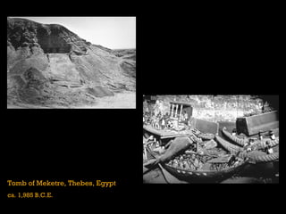 Tomb of Meketre, Thebes, Egypt
ca. 1,985 B.C.E.
 