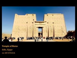 Temple of Horus
Edfu, Egypt
ca. 237-47 B.C.E.
 