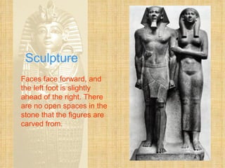 Sculpture Faces face forward, and the left foot is slightly ahead of the right. There are no open spaces in the stone that the figures are carved from. 