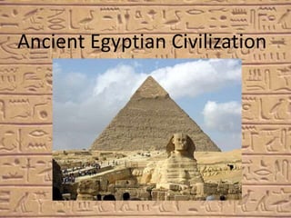 Ancient Egyptian Civilization
 