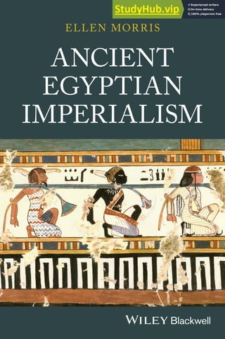 ANCIENT
EGYPTIAN
IMPERIALISM
ELLEN MORR IS
 