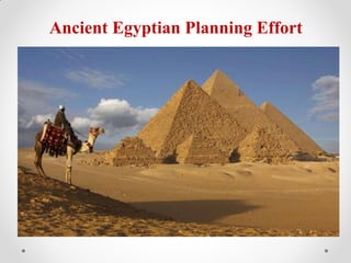 Ancient Egyptian Planning Effort
 