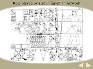 Role played by size in Egyptian Artwork
 