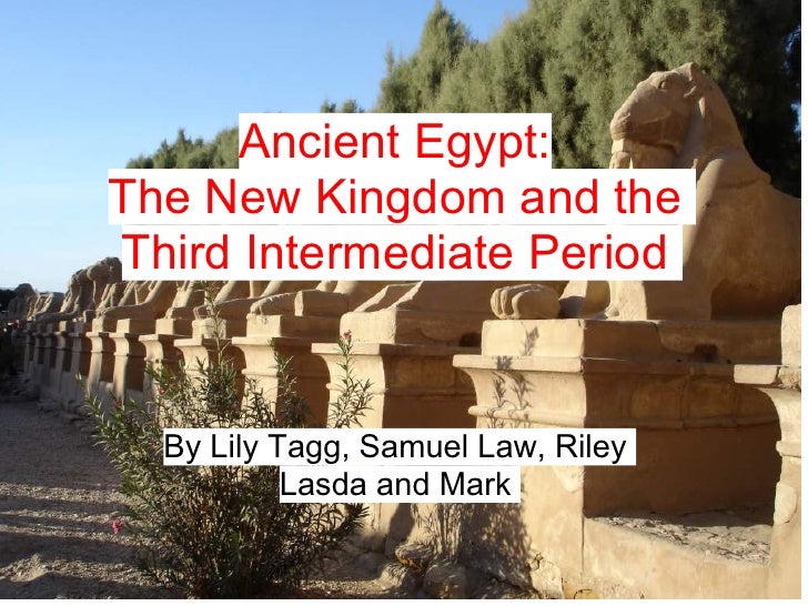 Ancient Egypt The New Kingdom And The Third In