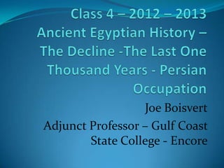 Joe Boisvert
Adjunct Professor – Gulf Coast
        State College - Encore
 