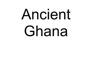 Ancient Ghana 