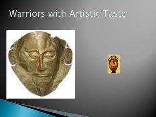 Warriors with Artistic Taste