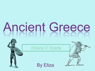 Ancient Greece Athens V Sparta By Eliza 