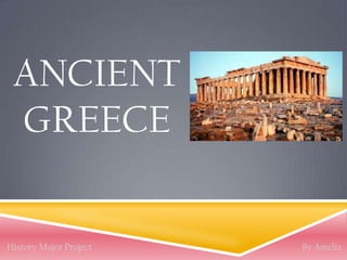 Ancient Greece By Amelia History Major Project 