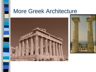 More Greek Architecture
 