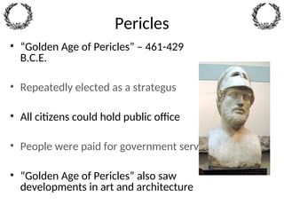 Pericles Elected Ancient Greece, colonies, history, language.ppt